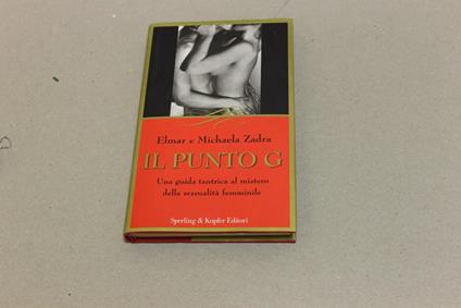 Il Il punto G. Una guida tantrica al mistero della sessualità femminile - copertina