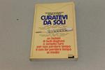 Curatevi da soli