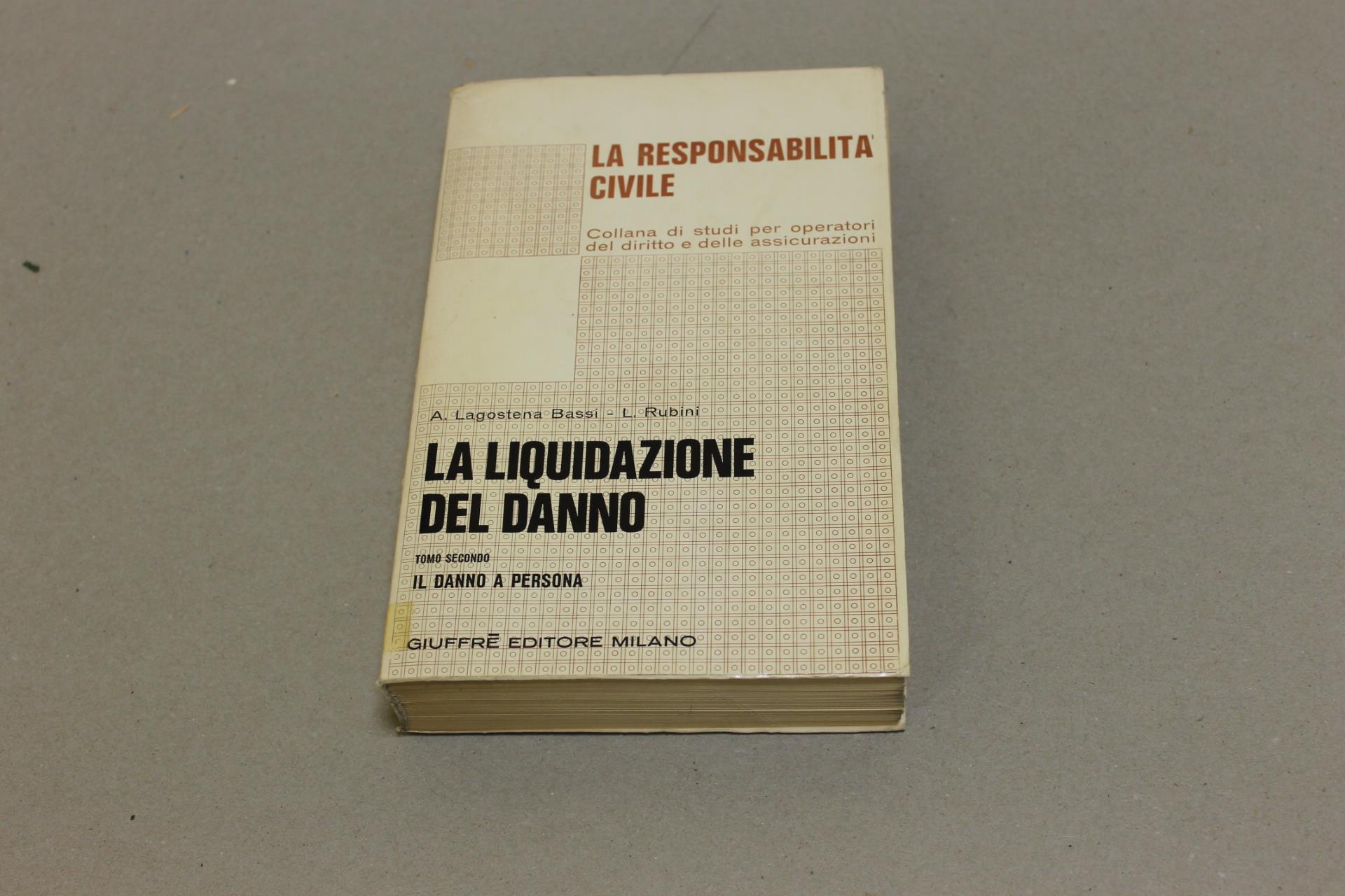 La La liquidazione del danno. Tomo Secondo