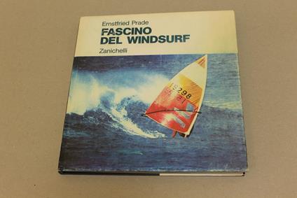 Fascino del Windsurf - Ernstfried Prade - copertina
