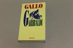 Garibaldi. La forza di un destino