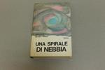 Una Una spirale di nebbia
