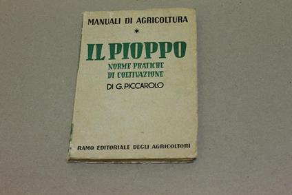 Il Il pioppo. Norme pratiche di coltivazione. - copertina