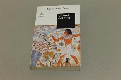 Gli Gli eroi del mito - Edwin O. James - copertina