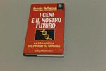 I I geni e il nostro futuro