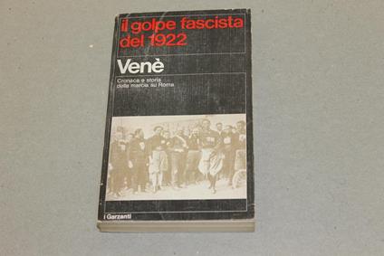 Il Il golpe fascista del 1922 - Gianfranco Venè - copertina