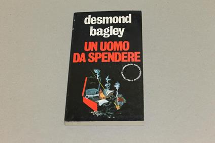 Un Un uomo da spendere - Desmond Bagley - copertina