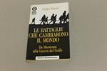Le Le battaglie che cambiarono il mondo