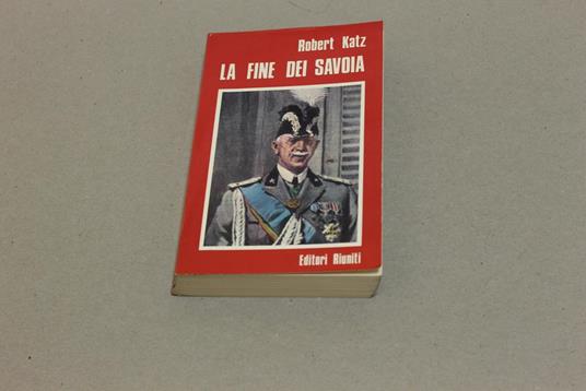 La La fine dei Savoia - Robert Katz - copertina