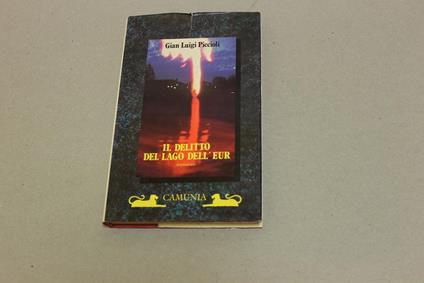 Il Il delitto del lago dell' Eur - Gian Luigi Piccioli - copertina