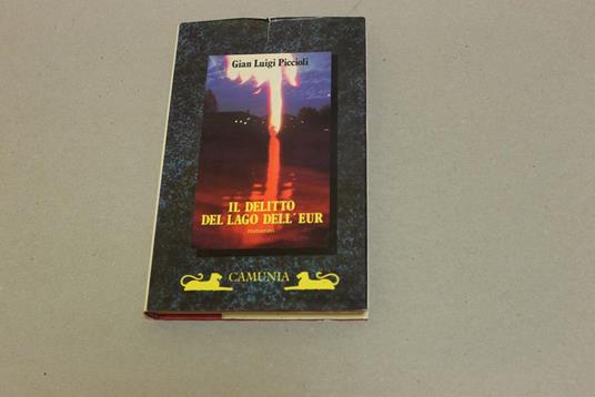 Il Il delitto del lago dell' Eur - Gian Luigi Piccioli - copertina