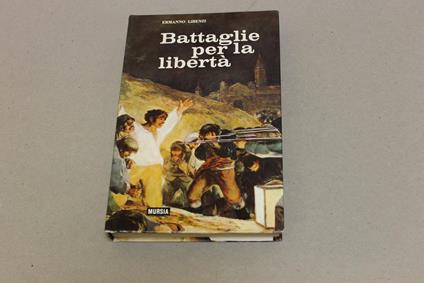 Battaglie per la libertà - Ermanno Libenzi - copertina