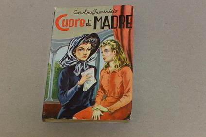 Cuore di madre - Carolina Invernizio - copertina