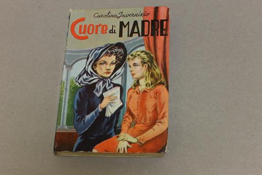 Cuore di madre - Carolina Invernizio - copertina