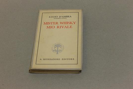 Mister whisky mio rivale - Lucio D'Ambra - copertina