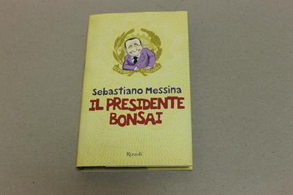 Il Il presidente bonsai - Sebastiano Messina - copertina