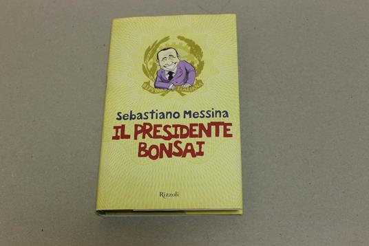 Il Il presidente bonsai - Sebastiano Messina - copertina