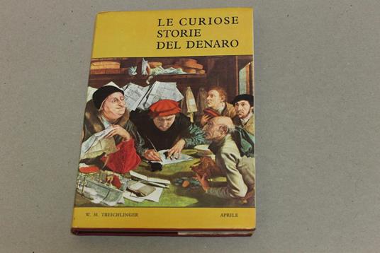 Le Le curiose storie del denaro - W. E. Gladstone - copertina
