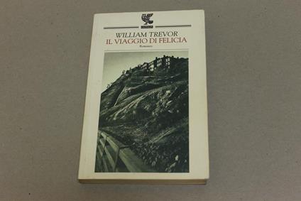 ll viaggio di Felicia - William Trevor - copertina