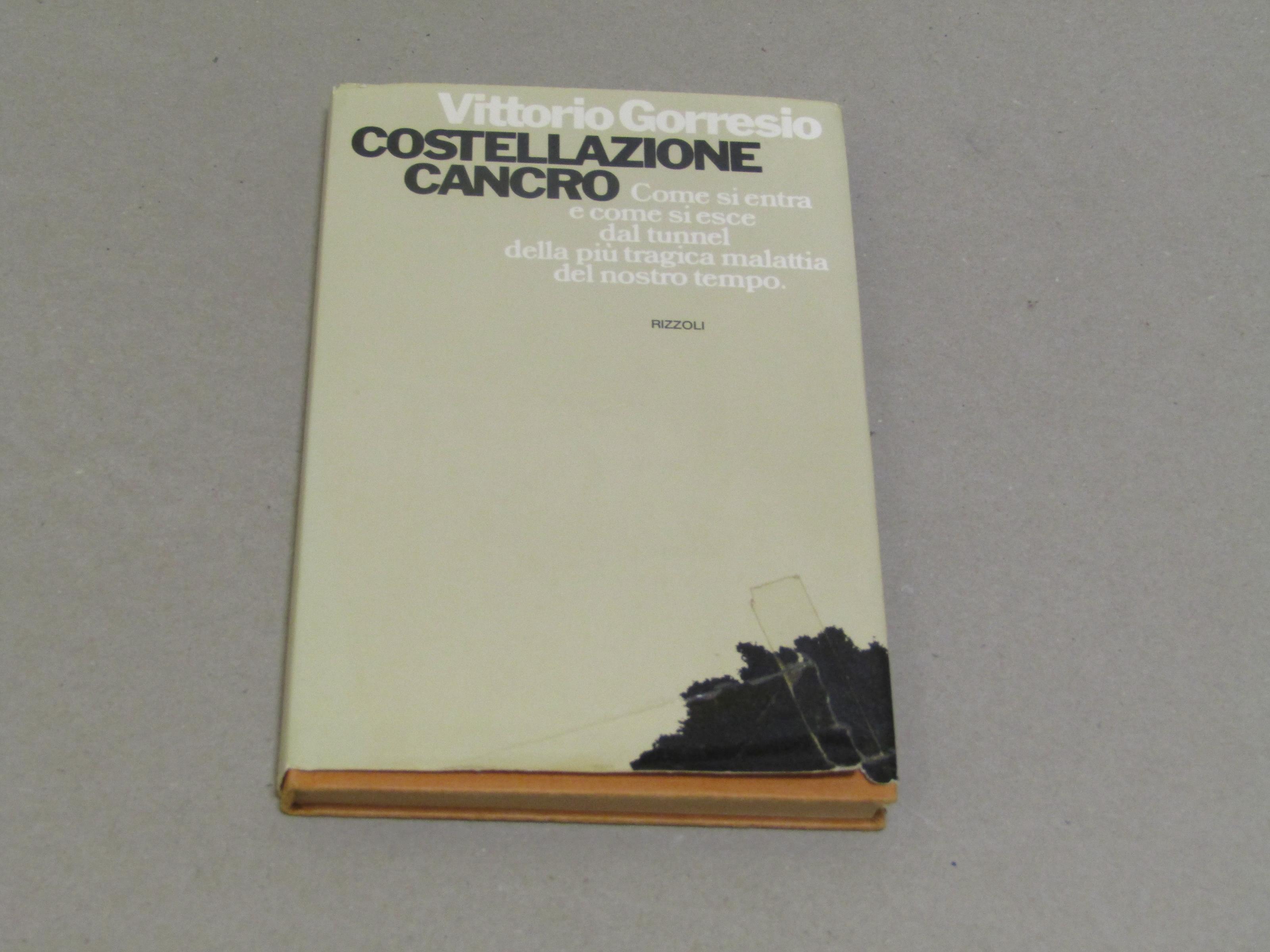 Costellazione cancro. Come si entra e si esce dal tunnel della più tragica malattia del nostro tempo