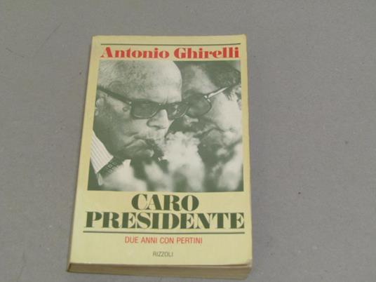 Caro presidente - Antonio Ghirelli - copertina