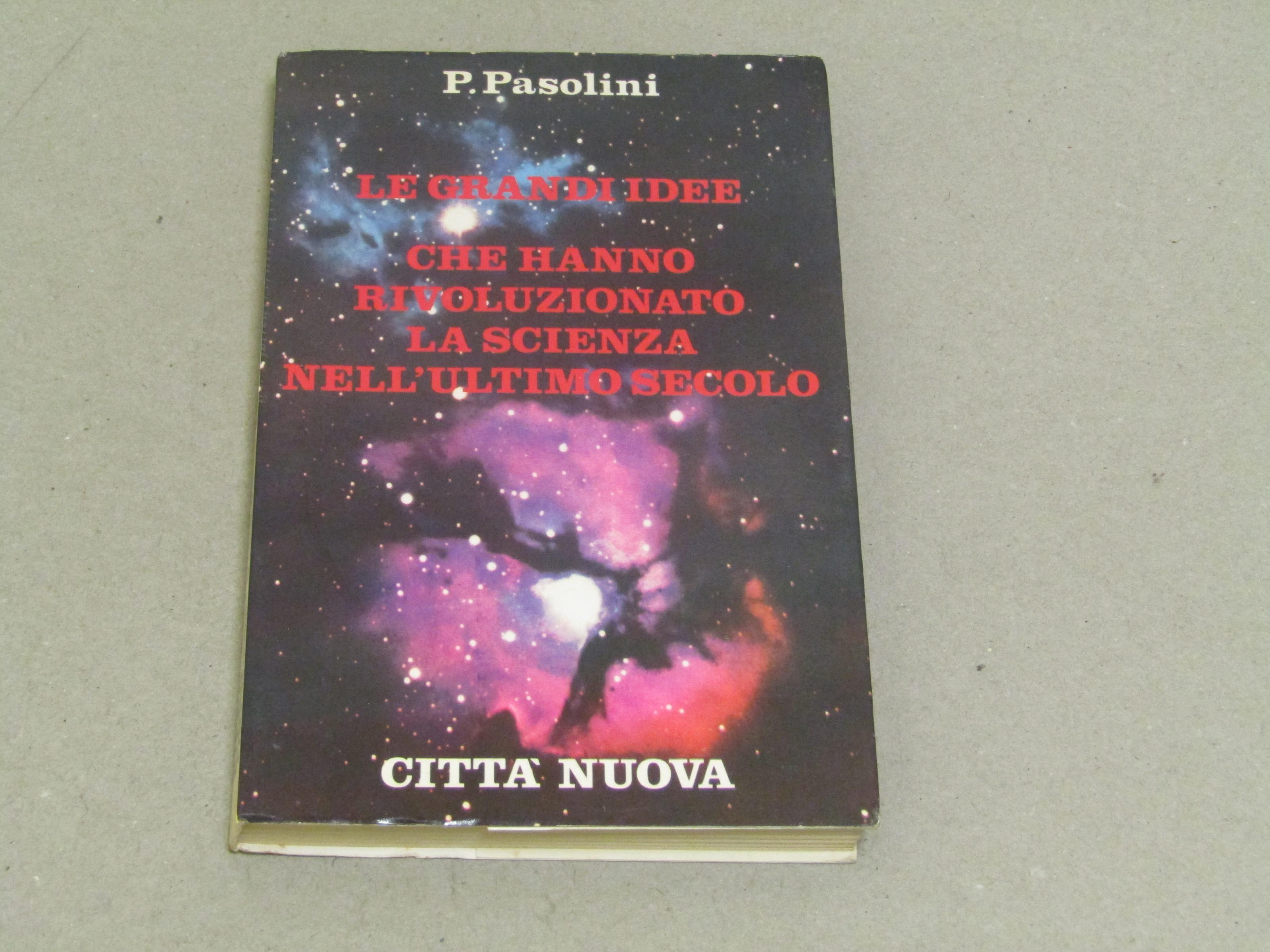Le Le grandi idee che hanno rivoluzionato la scienza nell'ultimo secolo