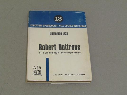 Robert Dottrens e la pedagogia contemporanea - Domenico Izzo - copertina