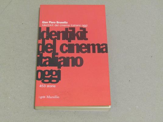 Identikit del cinema italiano oggi - Gian Piero Brunetta - copertina