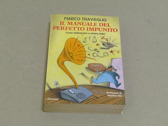 Marco Travaglio. Il manuale del perfetto impunito - Marco Travaglio - copertina