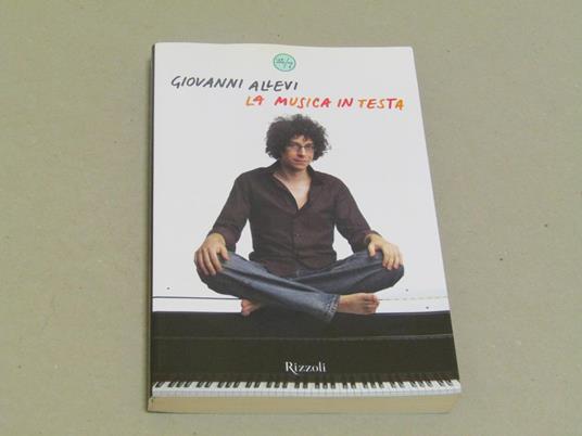 Giovanni Allevi. La musica in testa - Giovanni Allevi - copertina
