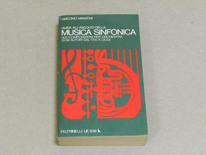 Guida All'Ascolto Della Musica Sinfonica - Giacomo Manzoni - copertina