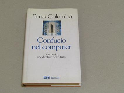 Confucio Nel Computer - Furio Colombo - copertina