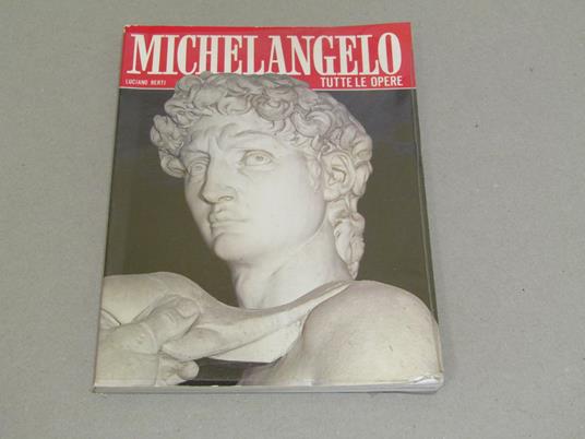 Michelangelo Tutte Le Opere - Luciano Berti - copertina