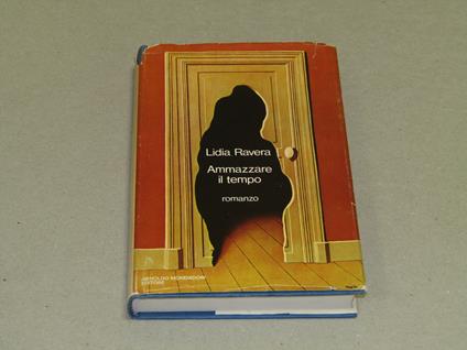 Ammazzare Il Tempo - Lidia Ravera - copertina