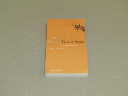 La La pace fredda. La società americana dopo la fine del comunismo - Silvio Fagiolo - copertina