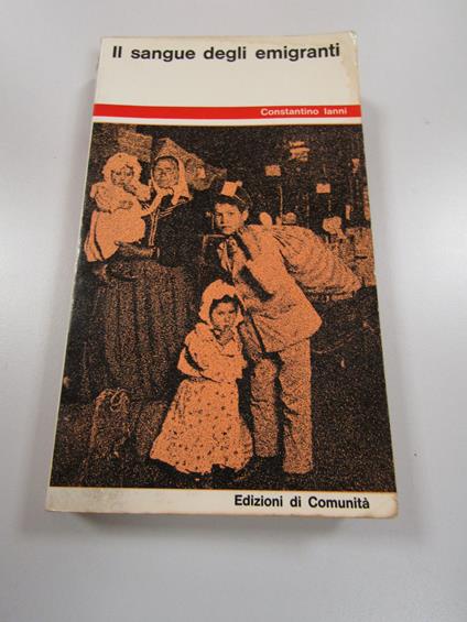Il Il Sangue Degli Emigranti - Ianni Costantino - copertina