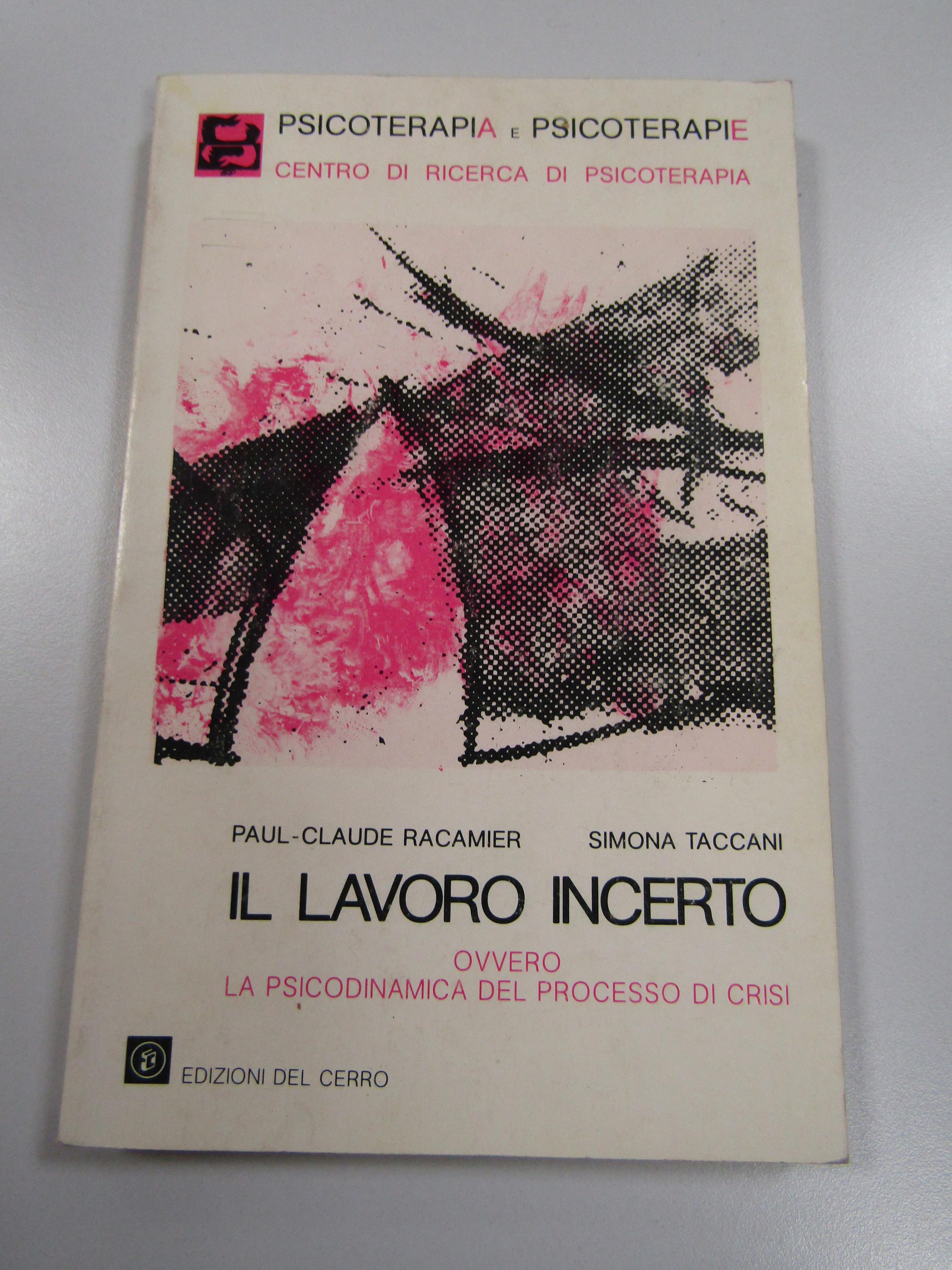 Il Il Lavoro Incerto Ovvero La Psicodinamica Del Processo Di Crisi