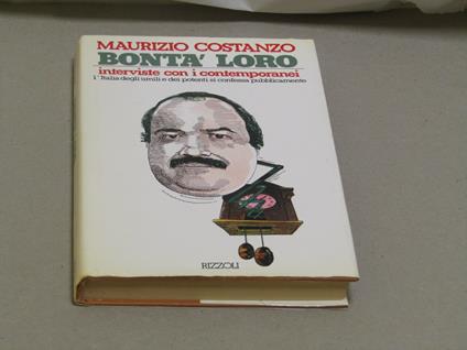Bontà Loro. Interviste Con I Contemporanei - Maurizio Costanzo - copertina