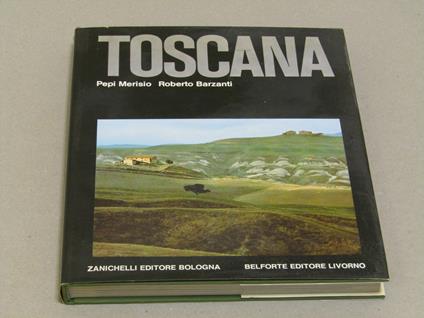 Toscana - Pepi Merisio,Roberto Barzanti - copertina