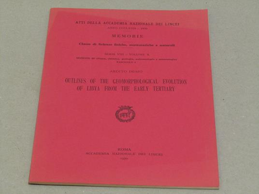 Outlines Of The Geomorphological Evolution Of Libya From The Early Tertiary - Ardito Desio - copertina