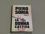 Piero Soria. La donna cattiva