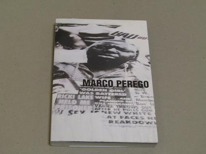 Marco Perego. No Kings Just Heroes Firenze Galleria Poggiali & Forconi Via Della Scala 35/A 17. 12. 2005 / 12. 02. 2006 - Sergio Risaliti - copertina