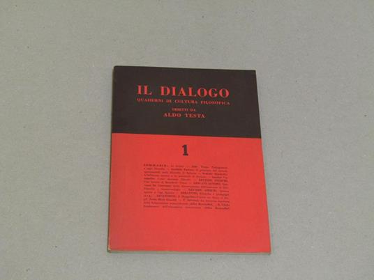 Il Il Dialogo. Quaderni Di Cultura Filosofica Diretti Da Aldo Testa - N. 1 Ottobre 1957 - copertina