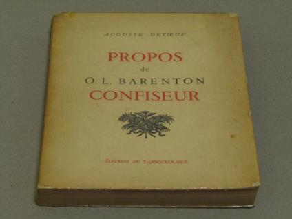 Propos De O. - L. Barenton Confiseur Ancien Élève De L'école Polytechnique - Préface De Pierre Brisson - Auguste Detoeuf - copertina