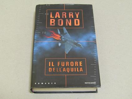 Il Il furore dell'aquila - Larry Bond - copertina