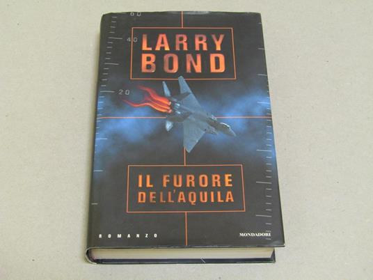 Il Il furore dell'aquila - Larry Bond - copertina