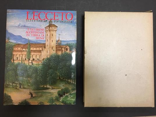 Lecceto E Gli Eremi Agostiniani In Terra Di Siena - copertina