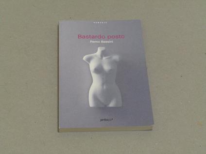 Bastardo posto - Remo Bassini - copertina