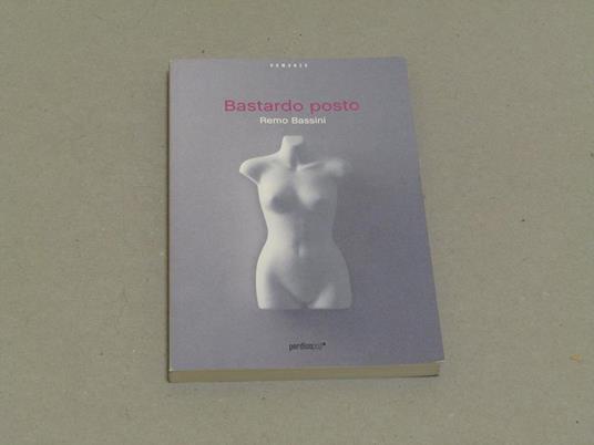 Bastardo posto - Remo Bassini - copertina