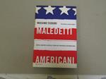 Maledetti Americani Destra Sinistra E Cattolici: Storia Del Pregiudizio Antiamericano